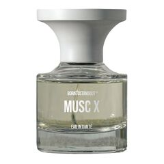 Musc X Eau Intimit&eacute;, BORNTOSTANDOUT