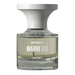 Warm Air Eau Intimit&eacute;, BORNTOSTANDOUT